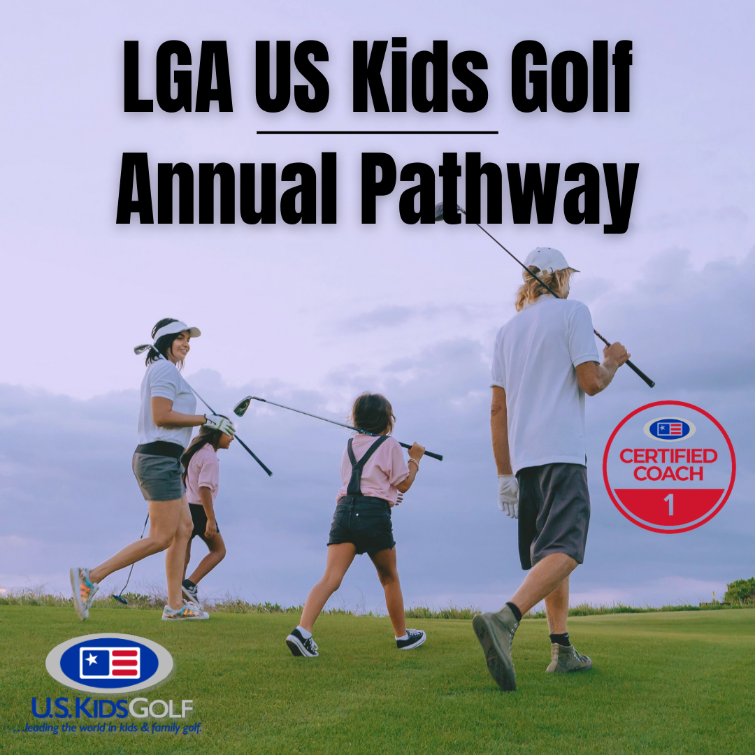 LGA US Kids Golf Annual Pathway